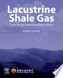 Lacustrine shale gas : case study from the Ordos Basin /