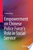 Empowerment on Chinese police force's role in social service /