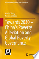 Towards 2030 - China's Poverty Alleviation and Global Poverty Governance /
