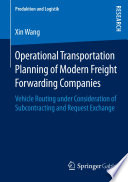 Operational transportation planning of modern freight forwarding companies : vehicle routing under consideration of subcontracting and request exchange /