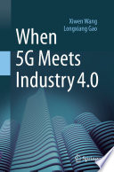 When 5G Meets Industry 4.0 /