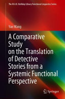 A comparative study on the translation of detective stories from a systemic functional perspective /