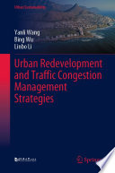 Urban Redevelopment and Traffic Congestion Management Strategies /