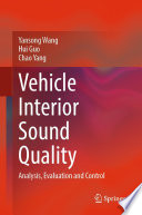 Vehicle Interior Sound Quality : Analysis, Evaluation and Control /