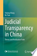 Judicial Transparency in China : Theory and Realization Path /