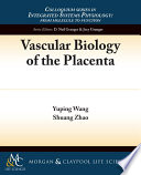 Vascular biology of the placenta /