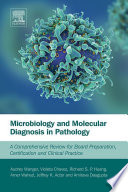 Microbiology and molecular diagnosis in pathology : a comprehensive review for board preparation, certification and clinical practice /