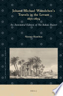 Johann Michael Wansleben's travels in the Levant, 1671-1674 : an annotated edition of his Italian report /