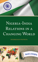 Nigeria-India relations in a changing world /