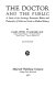 The doctor and the public ; a study of the sociology, economics, ethics, and philosophy of medicine, based on medical history.