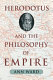 Herodotus and the philosophy of empire /