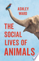 The social lives of animals /