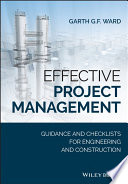 Effective project management : guidance and checklists for engineering and construction /