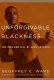 Unforgivable blackness : the rise and fall of Jack Johnson /