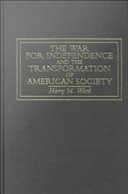 The war for independence and the transformation of American society /