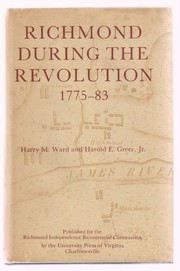Richmond during the Revolution, 1775-83 /