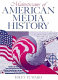 Mainstreams of American media history : a narrative and intellectual history /