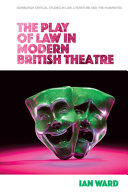 The play of law in modern British theatre /