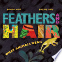 Feathers and hair, what animals wear /