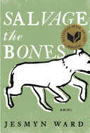 Salvage the bones : a novel /