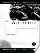 Latin America : development and conflict since 1945 /