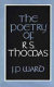 The poetry of R.S. Thomas /