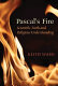 Pascal's fire : scientific faith and religious understanding /