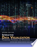 Interactive data visualization : foundations, techniques, and applications /