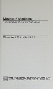 Mountain medicine : a clinical study of cold and high altitude /