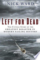 Left for dead : surviving the deadliest storm in modern sailing history /