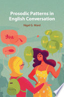 Prosodic patterns in English conversation /