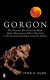 Gorgon : paleontology, obsession, and the greatest catastrophe in earth's history /