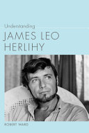 Understanding James Leo Herlihy /