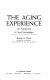 The aging experience : an introduction to social gerontology /