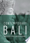 Contemporary Bali : contested space and governance /