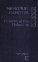 Memorial candles : children of the Holocaust /