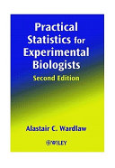 Practical statistics for experimental biologists /