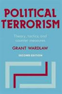 Political terrorism : theory, tactics, and counter-measures /