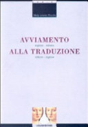 Avviamento alla traduzione : inglese-italiano, italiano-inglese /