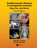 Cardiovascular disease in companion animals : dog, cat and horse /