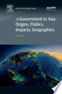 e-Government in Asia : origins, politics, impacts, geographies /