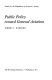Public policy toward general aviation /