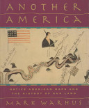 Another America : Native American maps and the history of our land /