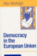 Democracy and the European Union : theory, practice and reform /