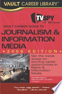 Vault career guide to journalism & information media /