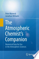 The atmospheric chemist's companion : numerical data for use in the atmospheric sciences /