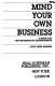 Mind your own business : a guide for the information entrepreneur /