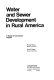 Water and sewer development in rural America : a study of community impacts /