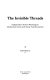 The invisible threads : independent Soviets working for global awareness and social transformation /