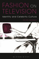 Fashion on television : identity and celebrity culture /